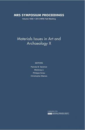 Materials Issues in Art and Archaeology X