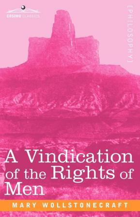 A Vindication of the Rights of Men (Cosimo Classics Philosophy)