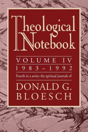 Theological Notebook: Volume 4: 1983-1992: 04