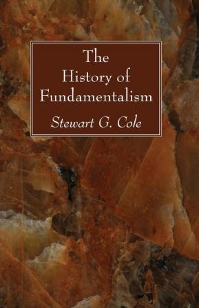 The History of Fundamentalism