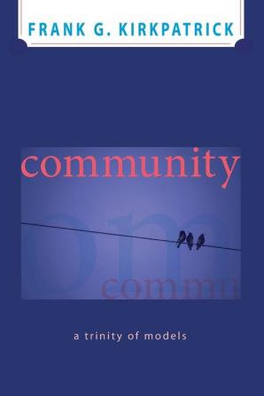 Community: A Trinity of Models