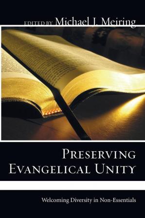 Preserving Evangelical Unity: Welcoming Diversity in Non-Essentials