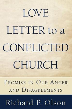 Love Letter to a Conflicted Church