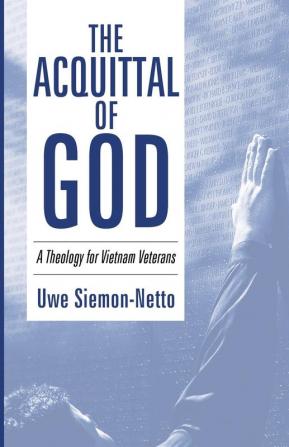 The Acquittal of God: A Theology for Vietnam Veterans