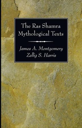 The Ras Shamra Mythological Texts: 04 (Memoirs of the American Philosophical Society)