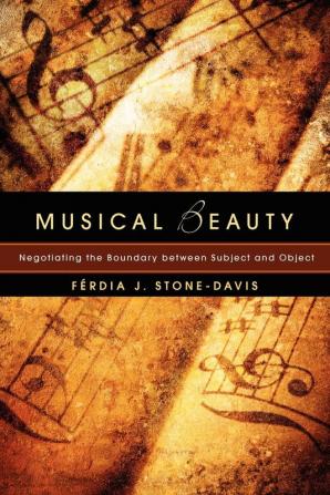 Musical Beauty: Negotiating the Boundary Between Subject and Object