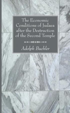 The Economic Conditions of Judaea after the Destruction of the Second Temple