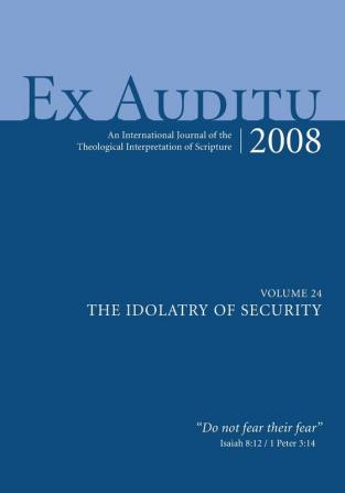 Ex Auditu - Volume 24: An International Journal for the Theological Interpretation of Scripture