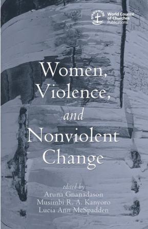 Women Violence and Nonviolent Change