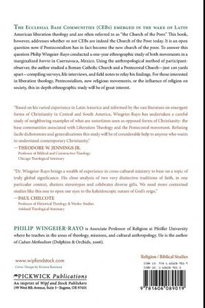 Where are the Poor?: a Comparison of the Ecclesial Base Communities and Pentecostalism - a Case Study in Cuernavaca Mexico: 153 (Princeton Theological Monograph)