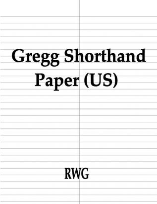 Gregg Shorthand Paper (US): 100 Pages 8.5 X 11