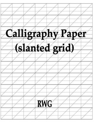 Calligraphy Paper (slanted grid): 200 Pages 8.5 X 11