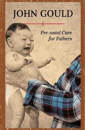 PRE NATAL CARE FOR FATHERS