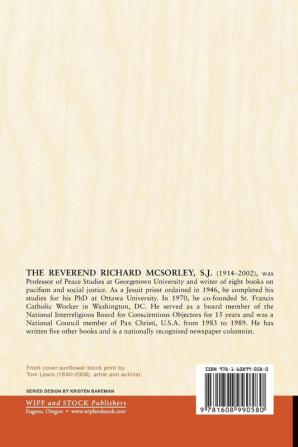 It's a Sin to Build a Nuclear Weapon: The Collected Works on War and Christian Peacemaking of Richard Sorley (Catholic Worker Reprint)