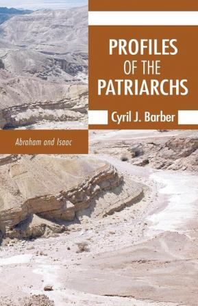 Profiles of the Patriarchs Volume 1: Abraham and Isaac