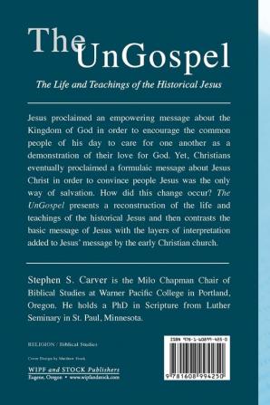 The UnGospel: The Life and Teachings of the Historical Jesus Second Edition