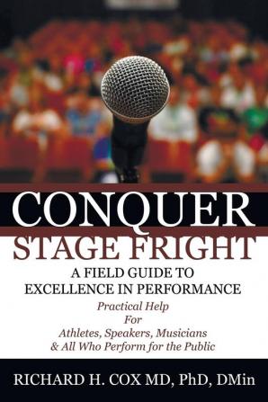 Conquer Stage Fright