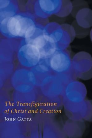 The Transfiguration of Christ and Creation