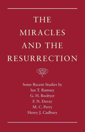 The Miracles and the Resurrection: 03 (Ian T. Ramsey Reprint)