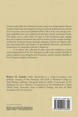 The Old Is Better: New Testament Essays in Support of Traditional Interpretations