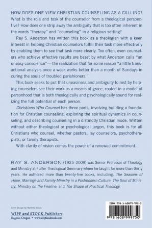 Christians Who Counsel: The Vocation of Wholistic Therapy (Ray S. Anderson Collection)