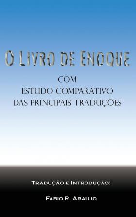 O Livro de Enoque: Com Estudo Comparativo Das Principais Traduções