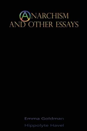 Anarchism and Other Essays