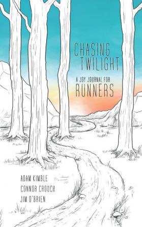 Chasing Twilight: A Joy Journal for Runners