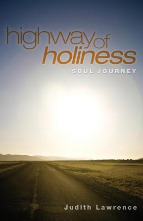 Highway of Holiness: Soul Journey