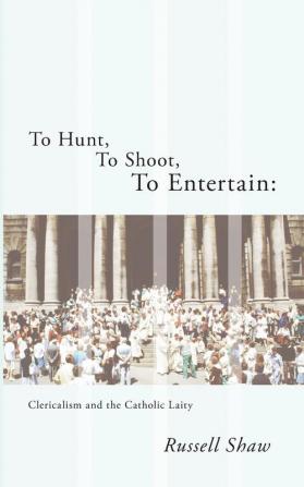 To Hunt To Shoot To Entertain