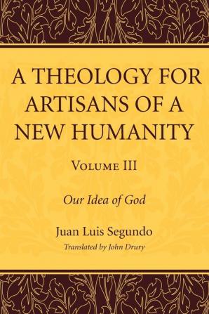 A Theology for Artisans of a New Humanity Volume 3: 03