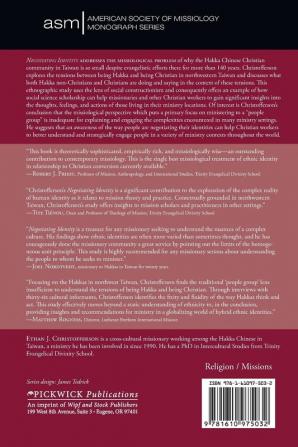 Negotiating Identity: Exploring Tensions Between Being Hakka and Being Christian in Northwestern Taiwan: 13 (American Society of Missiology Monograph)