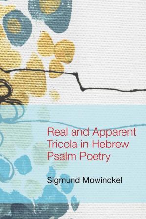 Real and Apparent Tricola in Hebrew Psalm Poetry