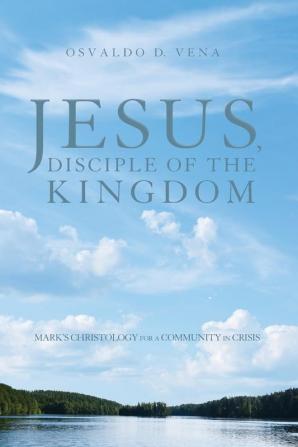 Jesus Disciple of the Kingdom