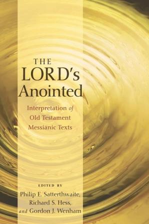 The Lord's Anointed: Interpretation of Old Testament Messianic Texts