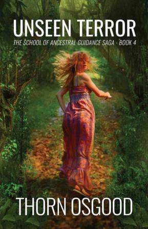 Unseen Terror: 4 (School of Ancestral Guidance Saga)