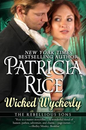 Wicked Wyckerly: A Rebellious Sons Novel Book One: 1