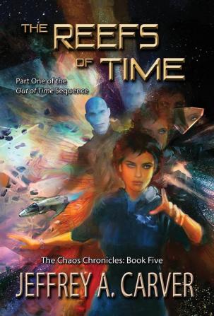 The Reefs of Time: Part One of the "Out of Time" Sequence: 5 (Chaos Chronicles)