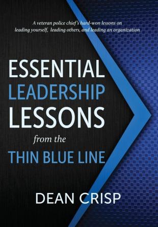 Essential Leadership Lessons from the Thin Blue Line