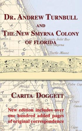 Dr. Andrew Turnbull and The New Smyrna Colony of Florida