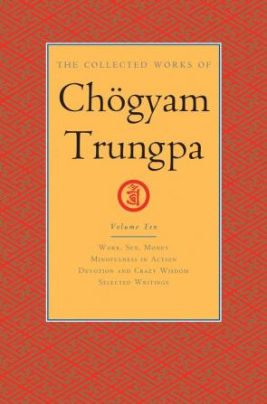 The Collected Works of Chögyam Trungpa, Volume 10