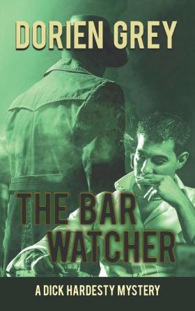 The Bar Watcher (A Dick Hardesty Mystery #3)