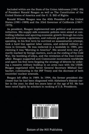 State of the Union Addresses of President Ronald Reagan with The Constitution of the United States of America and Bill of Rights