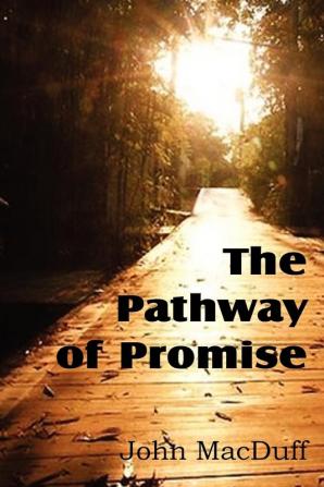 The Pathway of Promise Words of Comfort to the Christian Pilgrim