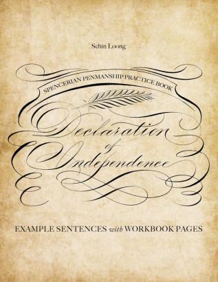 Spencerian Penmanship Practice Book: The Declaration Of Independence: Example Sentences with Workbook Pages