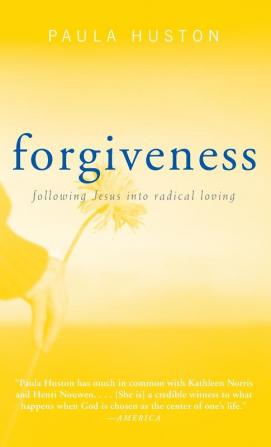 Forgiveness: Following Jesus Into Radical Loving