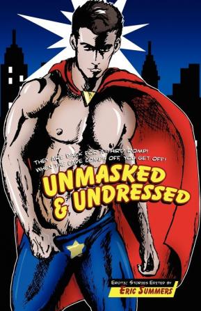 Unmasked and Undressed