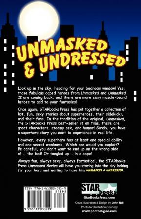 Unmasked and Undressed