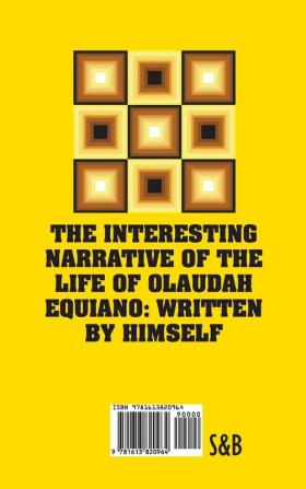 The Interesting Narrative of the Life of Olaudah Equiano: Written by Himself