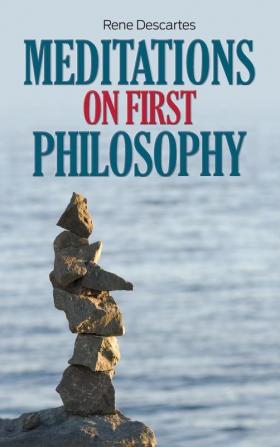 Meditations on First Philosophy